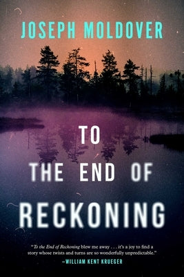 To the End of Reckoning by Moldover, Joseph
