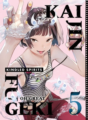 Kaijin Fugeki: Kindled Spirits 5 by Oh!great