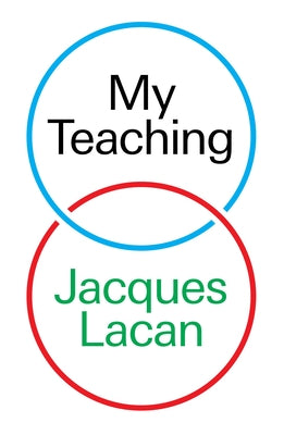 My Teaching by Lacan, Jacques