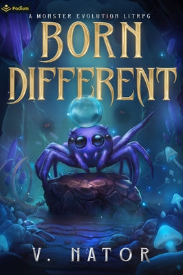 Born Different: A Monster Evolution Litrpg by Nator, V.