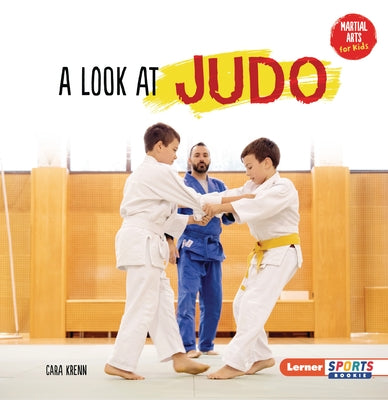 A Look at Judo by Krenn, Cara