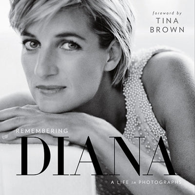 Remembering Diana: A Life in Photographs by National Geographic