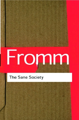 The Sane Society by Fromm, Erich