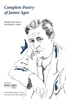 Complete Poetry of James Agee by Lofaro, Michael A.