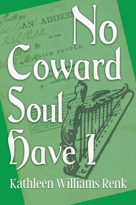 No Coward Soul Have I by Renk, Kathleen Williams