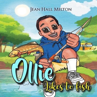 Ollie Likes To Fish by Hall Melton, Jean