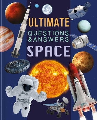 Ultimate Questions & Answers Space: Photographic Fact Book by Igloobooks