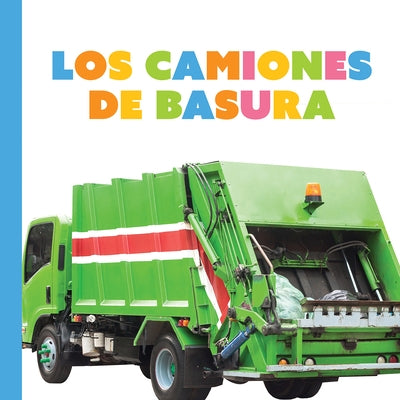 Los Camiones de Basura by Greve, Meg