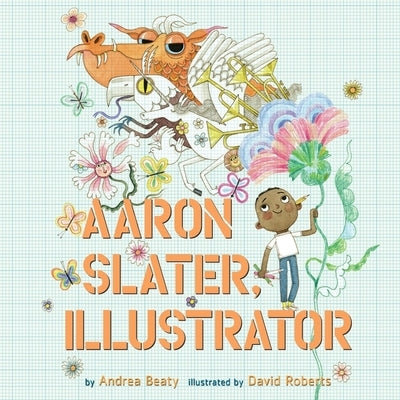 Aaron Slater, Illustrator by Beaty, Andrea