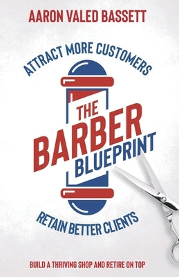 The Barber Blueprint by Bassett, Aaron J.