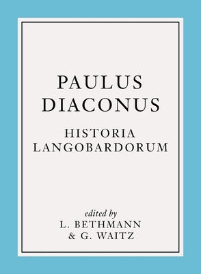 Historia Langobardorum by Diaconus, Paulus