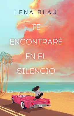 Te Encontraré En El Silencio / I Will Find You in Our Silence by Blau, Lena