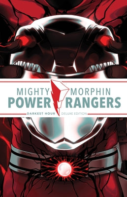 Mighty Morphin Power Rangers: Darkest Hour Deluxe Edition by Flores, Melissa