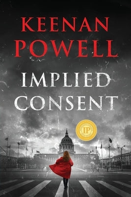 Implied Consent: A Maureen Gould Legal Thriller by Powell, Keenan