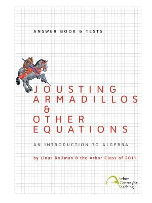 Jousting Armadillos & Other Equations: Answer Book & Tests by Rollman, Linus Christian