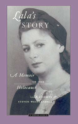 Lala's Story: A Memoir of the Holocaust by Fishman, Lala