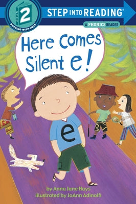 Here Comes Silent E! by Hays, Anna Jane