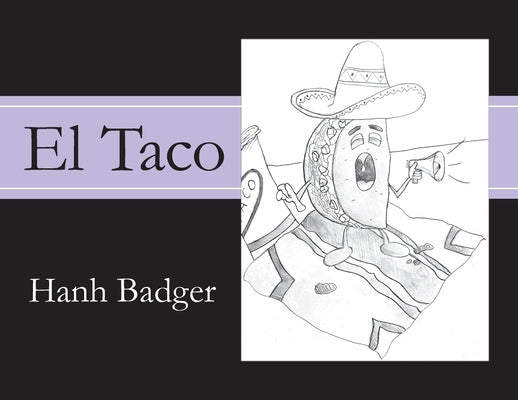 El Taco by Badger, Hanh