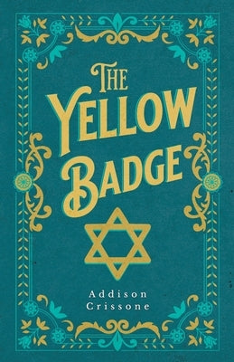 The Yellow Badge by Crissone, Addison