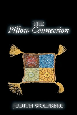 The Pillow Connection by Wolfberg, Judith