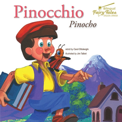 Bilingual Fairy Tales Pinocchio: Pinocho by Ottolenghi