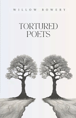 Tortured Poets by Bowery, Willow