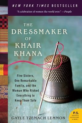 The Dressmaker of Khair Khana by Lemmon, Gayle Tzemach