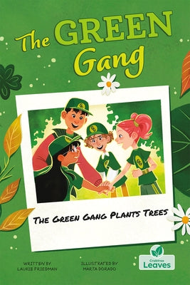 The Green Gang Plants Trees by Friedman, Laurie