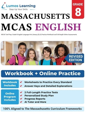 MCAS Test Prep: Grade 8 English Language Arts Literacy (ELA) Practice Workbook and Full-length Online Assessments: Next Generation Massachusetts Compr by Learning, Lumos