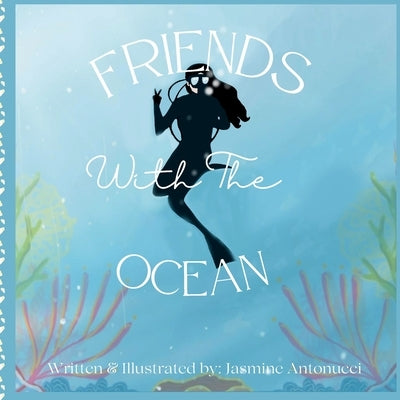 Friends With The Ocean by Antonucci, Jasmine Shae