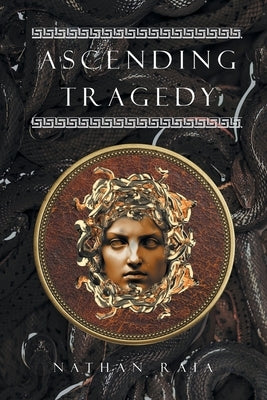 Ascending Tragedy by Raia, Nathan