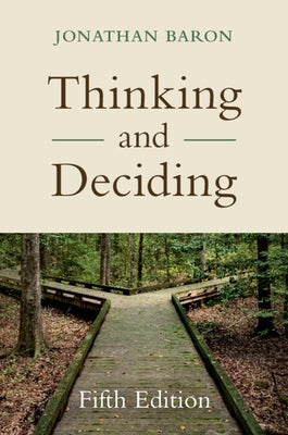 Thinking and Deciding by Baron, Jonathan