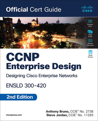 CCNP Enterprise Design Ensld 300-420 Official Cert Guide by Bruno, Anthony