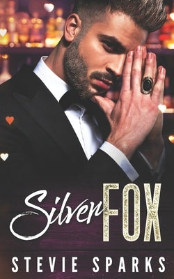 Silver Fox: A One Night Stand, Boss to Lover Valentine's Novella by Sparks, Stevie