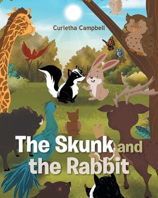 The Skunk and the Rabbit by Campbell, Curletha