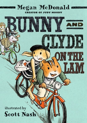 Bunny and Clyde on the Lam: (A Funny Middle Grade Chapter Book Full of Escapes, Mix-Ups, and Big Mistakes - For Kids Ages 5-8) by McDonald, Megan