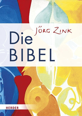 Die Bibel by Zink, Jorg