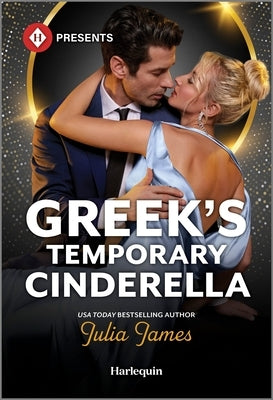 Greek's Temporary Cinderella by James, Julia