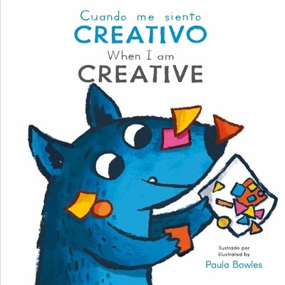 Cuando Me Siente Creativo/ When I Am Creative by Bowles, Paula