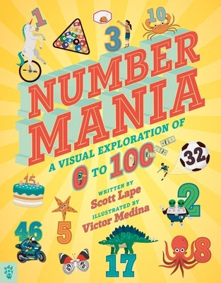 Numbermania: A Visual Exploration of 0 to 100 by Lape, Scott