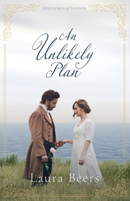 An Unlikely Plan: A Regency Romance by Beers, Laura