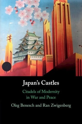 Japan's Castles by Benesch, Oleg