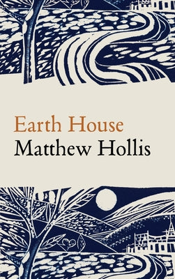 Earth House by Hollis, Matthew