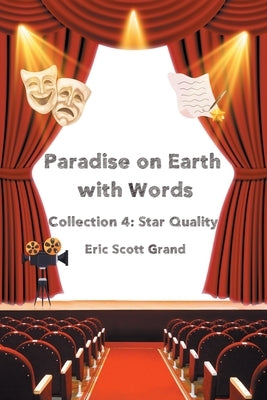 Paradise on Earth with Words Collection 4: Star Quality by Grand, Eric Scott