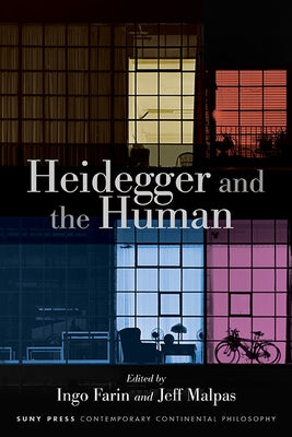 Heidegger and the Human by Farin, Ingo