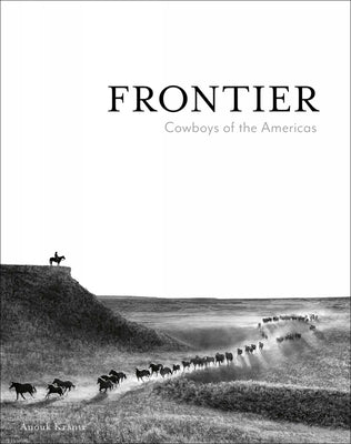 Frontier: Cowboys of the Americas by Krantz, Anouk Masson