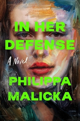 In Her Defense (a Reese Witherspoon Book Club Pick) by Malicka, Philippa