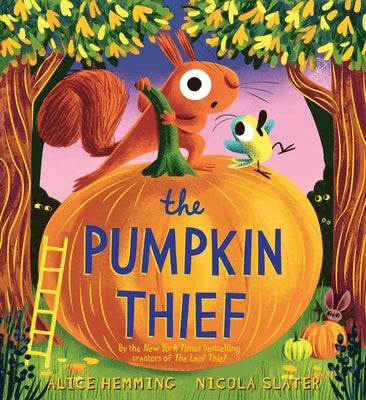 The Pumpkin Thief by Hemming, Alice
