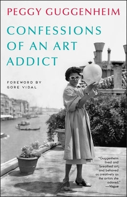 Confessions of an Art Addict by Guggenheim, Peggy