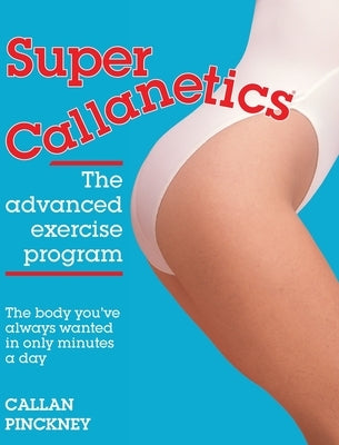 Super Callanetics by Pinckney, Callan